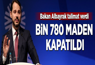 1.780 maden kapatıldı.