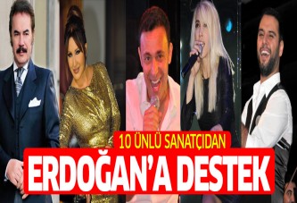 10 ünlü isimden Erdoğan'a destek