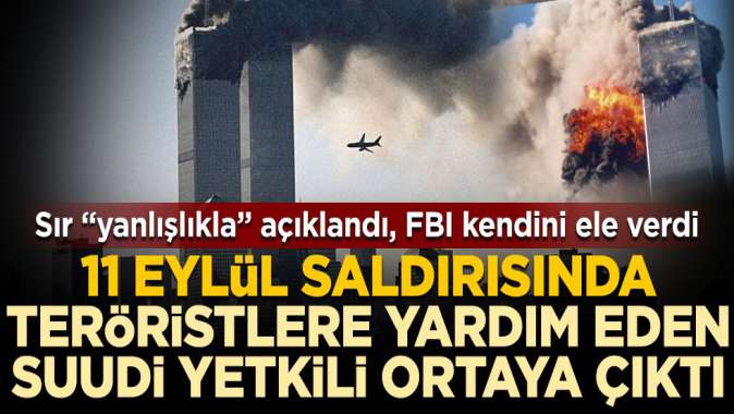 11 Eylül saldırısında teröristlere yardım eden Suudi yetkili ortaya çıktı