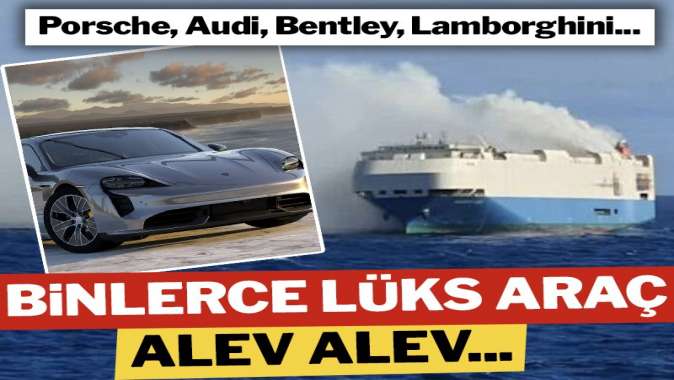 1100 adet Porsche taşıyan gemi yanıyor