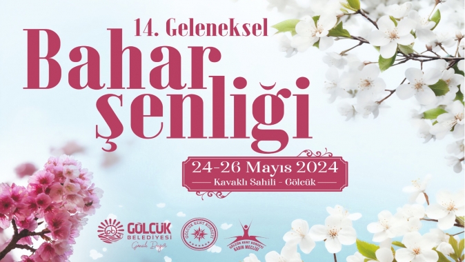 14. GELENEKSEL BAHAR ŞENLİĞİ GÖLCÜKTE BAŞLIYOR