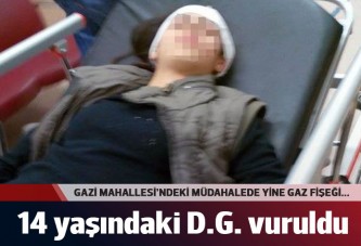 14 yaşında kız çocuğu gaz fişeğiyle başından vuruldu