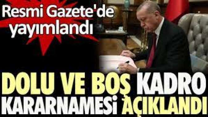 18 Nisan tarihli dolu ve boş kadro kararnamesi açıklandı