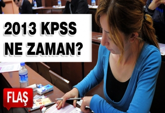 2013 KPSS ne zaman yapılacak?