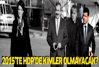 2015'te HDP'de hangi isimler olmayacak?