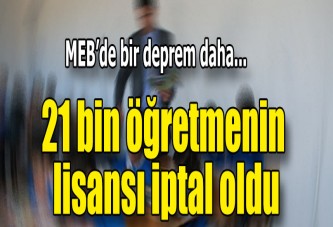 21 bin öğretmenin lisansı iptal oldu