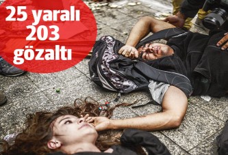 25 yaralı, 203 gözaltı