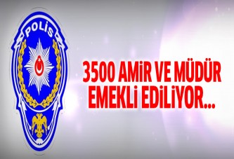 3 bin 500 amir ve müdür emekli ediliyor...