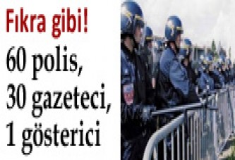 60 polis, 30 gazeteci, 1 gösterici