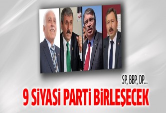 9 siyasi parti birleşmek için bir araya geliyor