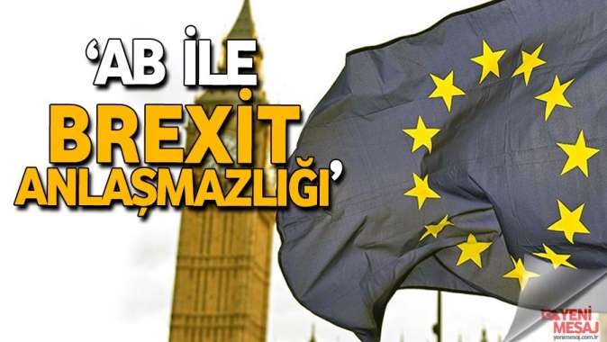 AB ile Brexit anlaşmazlığı