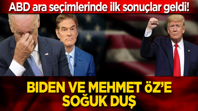 ABD ara seçimlerinde ilk sonuçlar geldi! Biden ve Mehmet Öze soğuk duş