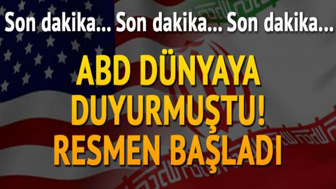 ABD dünyaya duyurmuştu... Yaptırımlar başladı