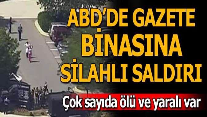 ABDde gazete binasına silahlı saldırıda 5 kişi öldü