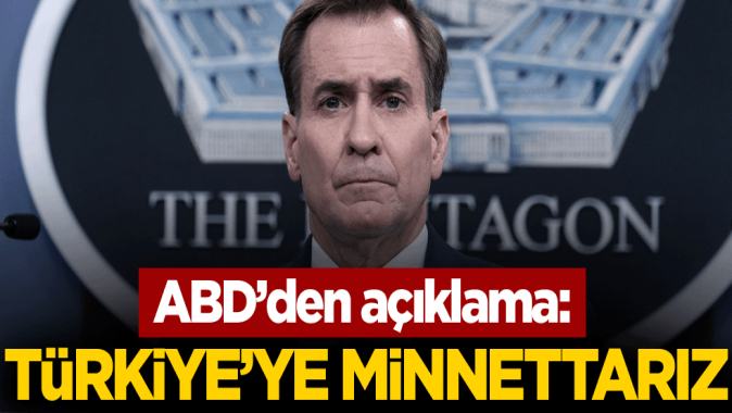 ABDden açıklama: Türkiyeye minnettarız