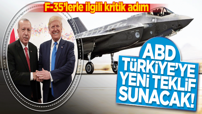 ABDden F-35lerle ilgili yeni adım! Türkiyeye teklif sunacaklar