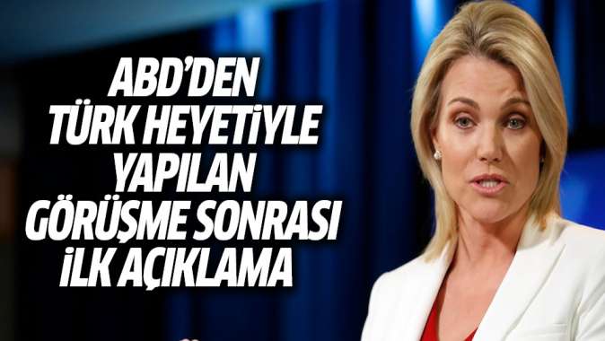 ABDden Türk heyetiyle yapılan görüşme sonrası ilk açıklama