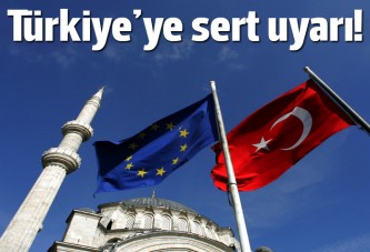 AB'den Türkiye'ye sert uyarı