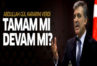 Abdullah Gül kararını verdi!