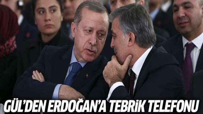 Abdullah Gülden Erdoğana tebrik telefonu