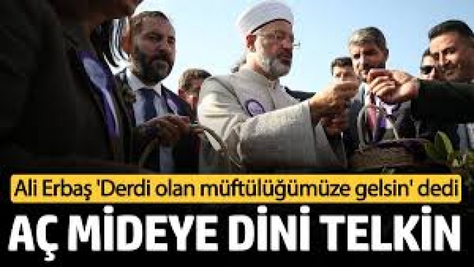 Aç mideye dini telkin