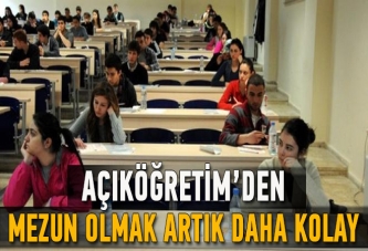 Açıköğretimden mezun olmak kolaylaştı