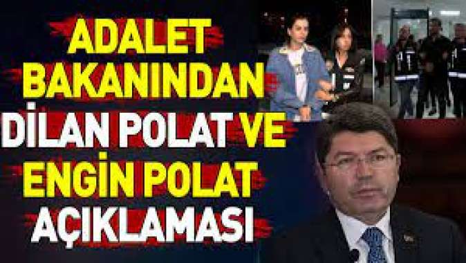 Adalet Bakanından Dilan Polat ve Engin Polat açıklaması