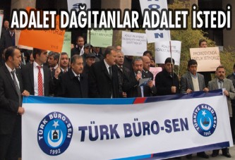 Adalet dağıtanlar adalet istedi