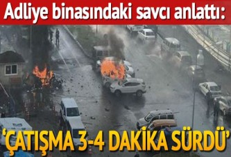 Adliye binasındaki savcı İzmir'deki saldırı anlarını anlattı