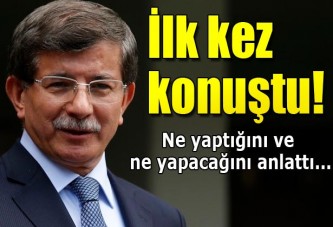 Ahmet Davutoğlu Başbakanlıktan sonra ilk kez konuştu