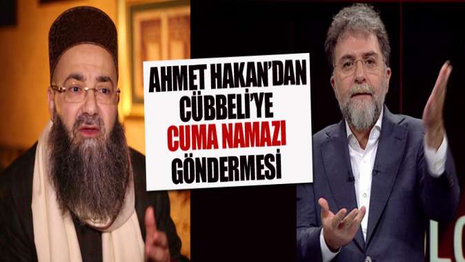 Ahmet Hakandan Cübbeliye Cuma namazı göndermesi