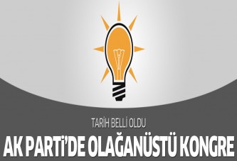 AK Parti'de olağanüstü kongre tarihi belli oldu