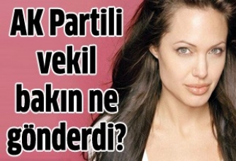 AK Partili vekil Angelina'ya bakın ne gönderdi?