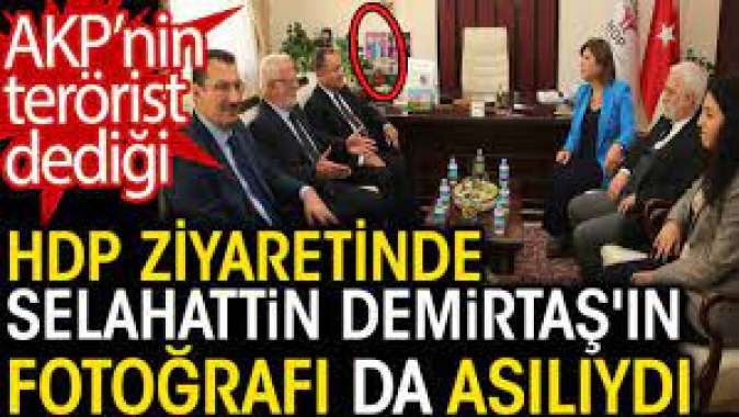 AKPnin terörist dedikleri HDP ziyaretinde Selahattin Demirtaşın fotoğrafı da asılıydı