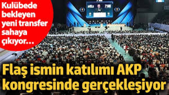 AKP'ye flaş isim katılıyor! Kulübede bekleyen yeni transfer sahaya çıkıyor…