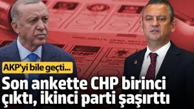 AKPyi bile geçti... Son ankette CHP birinci çıktı, ikinci parti şaşırttı