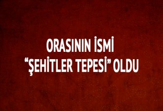 Alçak saldırının olduğu yere Şehitler Tepesi ismi verildi