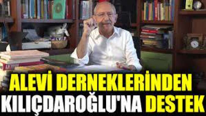 Alevi derneklerinden Kılıçdaroğluna destek