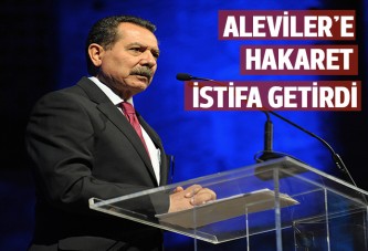 Aleviler'e hakaret istifa getirdi