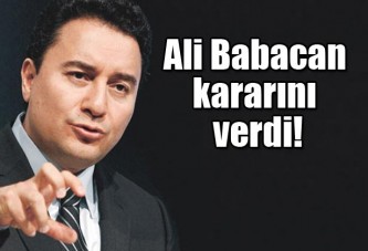 Ali Babacan kararını verdi!