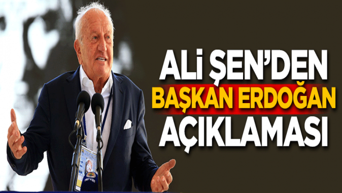 Ali Şenden Başkan Erdoğan açıklaması