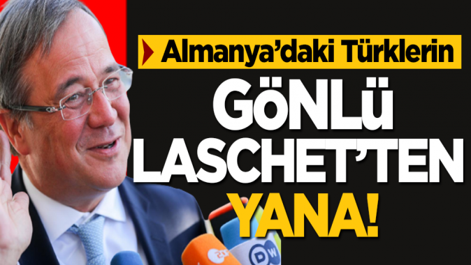 Almanya’daki Türklerin gönlü Laschet’ten yana