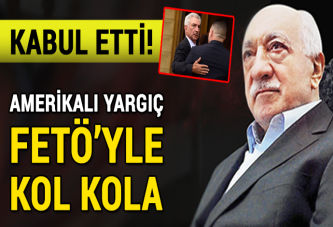 Amerikalı yargıç FETÖ’yle kol kola