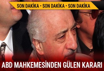 Amerikan bölge mahkemesinden Gülen kararı