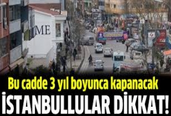 Anadolu Yakası'nın en işlek caddesi kapatıldı!