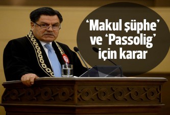 Anayasa Mahkemesi'nden makul şüphe ve passolig kararı