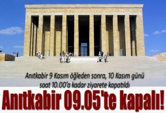 Anıtkabir 09.05'te kapalı!