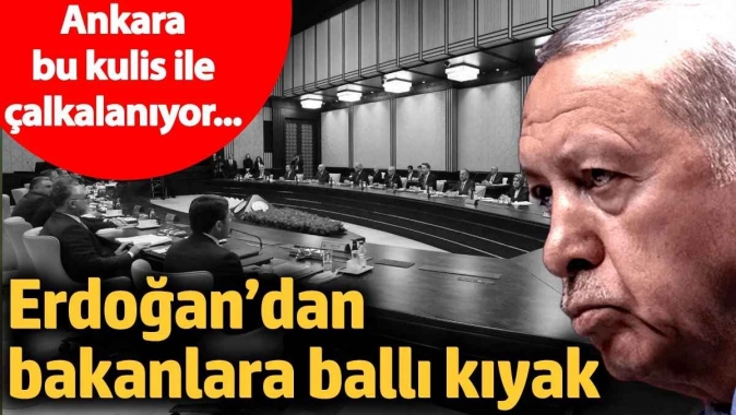 Ankara bu kulis ile çalkalanıyor... Erdoğan’dan bakanlara ballı kıyak