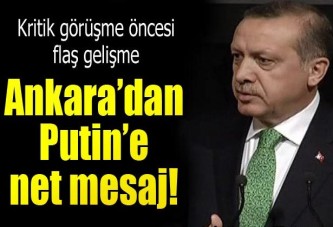 Ankara’dan Putin’e net mesaj