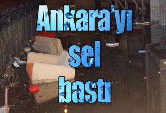 Ankara'yı sel bastı!